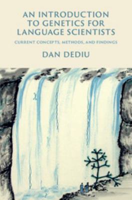 An Introduction to Genetics for Language Scient... 1107001293 Book Cover