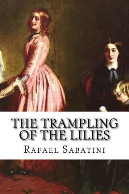 The Trampling of the Lilies 1547251417 Book Cover