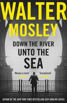 Down the River Unto the Sea 1474608671 Book Cover