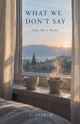 What We Don't Say Poems B0HJY1GPBZ Book Cover