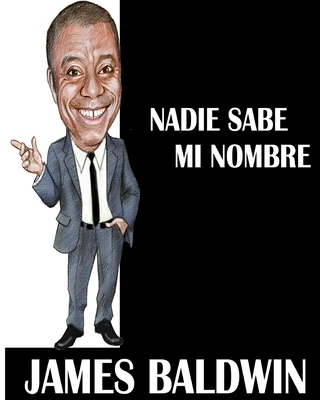 Nadie sabe mi nombre [Spanish] 1034149822 Book Cover