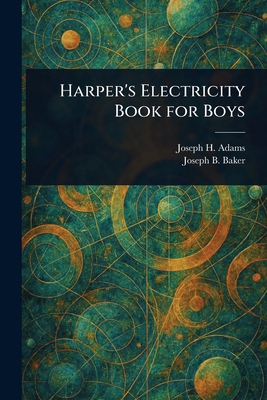 Harper's Electricity Book for Boys 1023583534 Book Cover