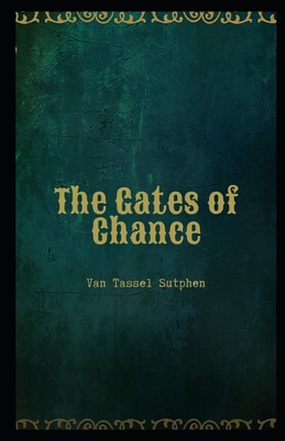 The Gates of Chance Illustrated B08JMVHT2J Book Cover