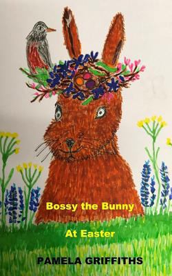 Bossy The Bunny At Easter 198409548X Book Cover