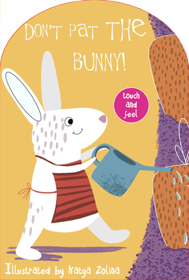Don't Pat the Bunny! Touch and Feel 1834040299 Book Cover