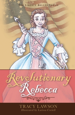 Revolutionary Rebecca            Book Cover