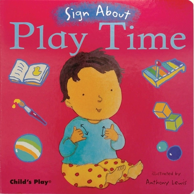 Play Time: American Sign Language 1846430313 Book Cover