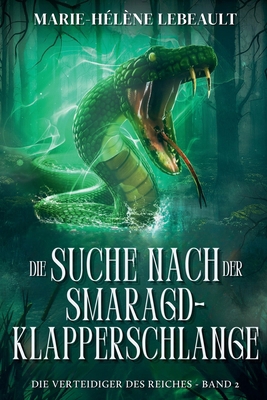 Die Suche nach der Smaragd-Klapperschlange [German] B0GQCKFMWC Book Cover