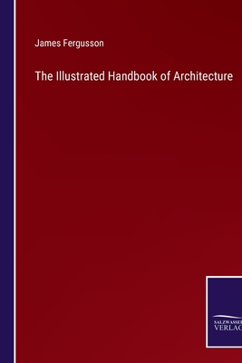 The Illustrated Handbook of Architecture 3375125313 Book Cover