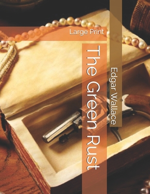 The Green Rust: Large Print 1695774191 Book Cover