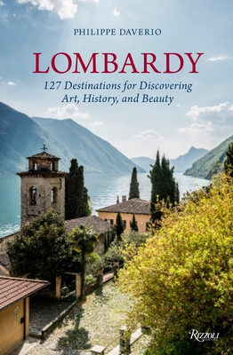 Lombardy: 127 Destinations for Discovering Art,... 0847849074 Book Cover