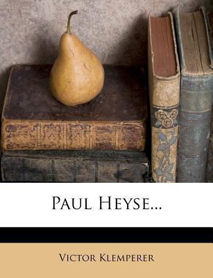 Paul Heyse... [German] 1273464478 Book Cover