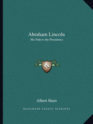 Abraham Lincoln: His Path to the Presidency 1162608277 Book Cover