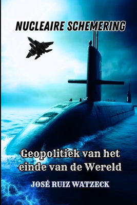 Nucleaire Schemering: de Geopolitiek Van Het Ei... [Dutch] B0F4NGY9BD Book Cover
