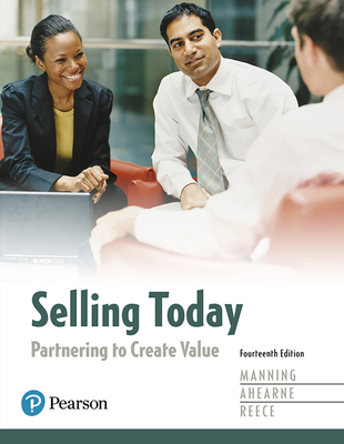 Selling Today: Partnering to Create Value Plus ... 0136169899 Book Cover