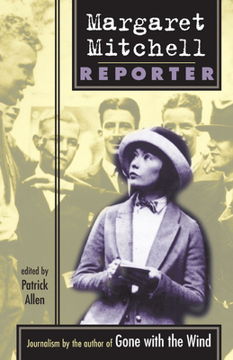 Margaret Mitchell: Reporter 1570039372 Book Cover