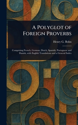 A Polyglot of Foreign Proverbs 1023235943 Book Cover