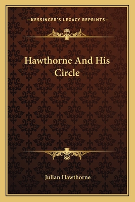 Hawthorne And His Circle 1163112615 Book Cover