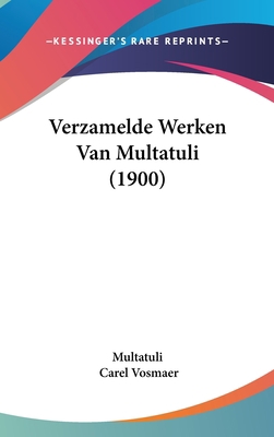 Verzamelde Werken Van Multatuli (1900) 1104576651 Book Cover