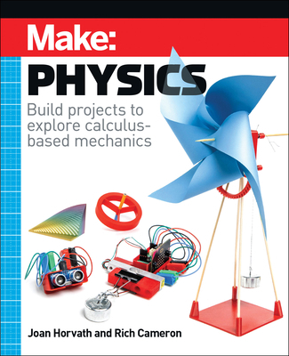 Make: Physics: Build Projects to Explore Calcul... 1680458809 Book Cover