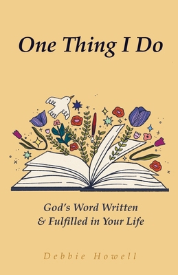 One Thing I Do: God's Word Written & Fulfilled ... B0F5LK1Y45 Book Cover