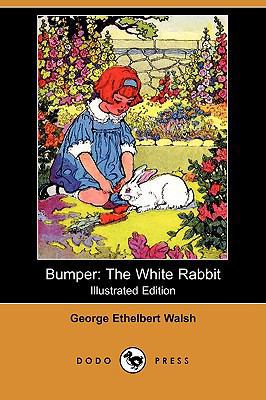 Bumper: The White Rabbit (Illustrated Edition) ... 1409952398 Book Cover