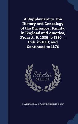 A Supplement to The History and Genealogy of th... 1340082187 Book Cover