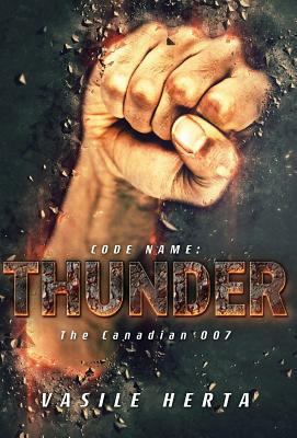 Code name; Thunder: Or the Canadian 007 1773704982 Book Cover