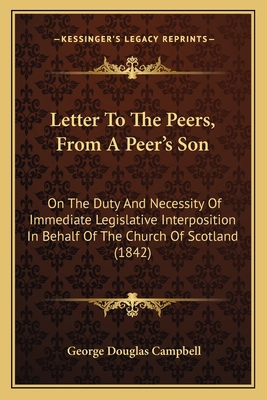 Letter To The Peers, From A Peer's Son: On The ... 1166020576 Book Cover