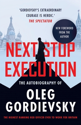 Next Stop Execution: The Autobiography of Oleg ... 1839014903 Book Cover
