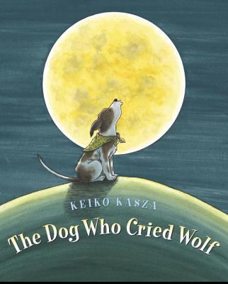 The Dog Who Cried Wolf 0399242473 Book Cover