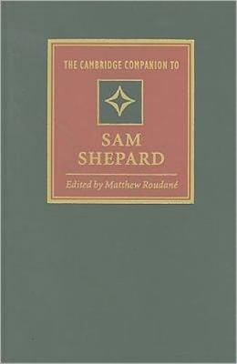 The Cambridge Companion to Sam Shepard 0521771587 Book Cover