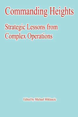 Commanding Heights: Strategic Lessons from Comp... 1478132388 Book Cover