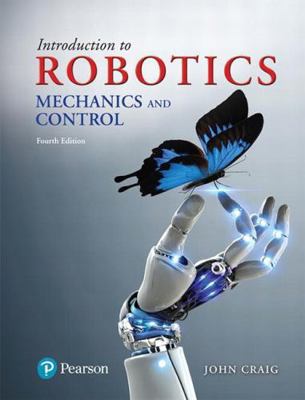 Introduction to Robotics: Mechanics and Control 0133489795 Book Cover