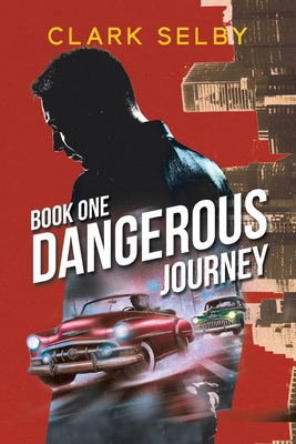 Dangerous Journey: Book One B0DPXMFJ7V Book Cover