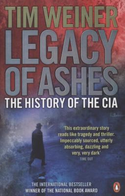 Legacy of Ashes: The History of the CIA B002TJLFB8 Book Cover