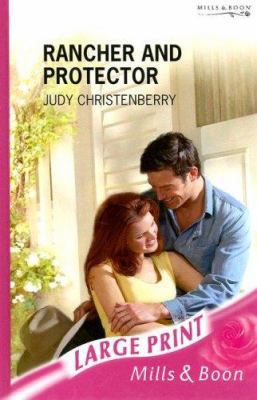 Rancher and Protector [Large Print] 0263194590 Book Cover