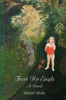 Fear No Eagle 1481217763 Book Cover