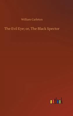 The Evil Eye; or, The Black Spector 3734023270 Book Cover