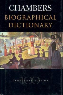 Chambers Biographical Dictionary (LAROUSSE BIOG... 0550160604 Book Cover