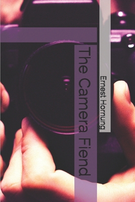 The Camera Fiend 1661281028 Book Cover