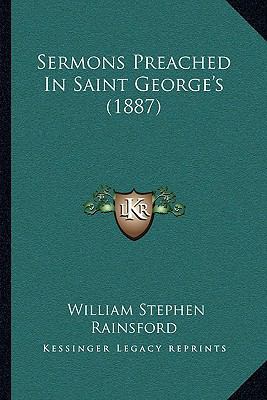 Sermons Preached In Saint George's (1887) 116591297X Book Cover