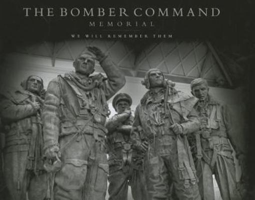 The Bomber Command Memorial: We Will Remember Them 0957116314 Book Cover