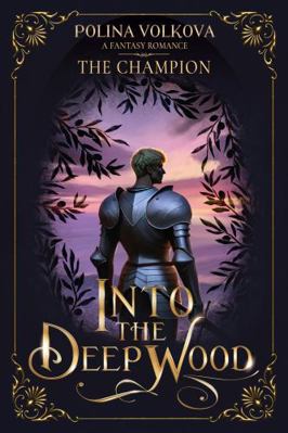 Into The Deep Wood: The Champion (Into the Deep... 195282916X Book Cover