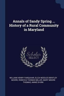 Annals of Sandy Spring ... History of a Rural C... 1376661330 Book Cover