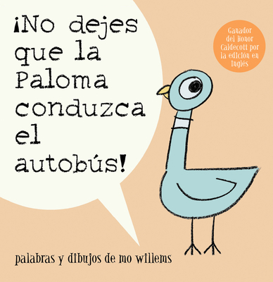 ¡No Dejes Que La Paloma Conduzca El Autobus! = ... 1423140524 Book Cover