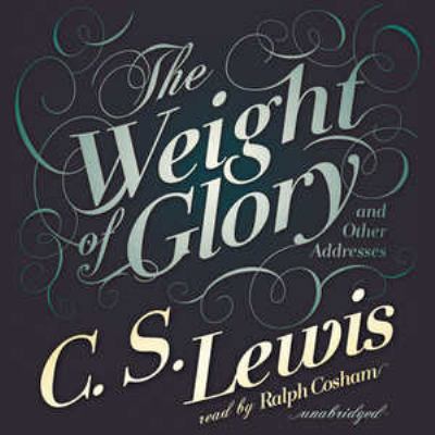 The Weight of Glory and Other Addresses 144176190X Book Cover