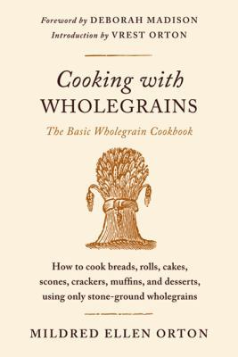 Cooking with Wholegrains: The Basic Wholegrain ... 0374532613 Book Cover