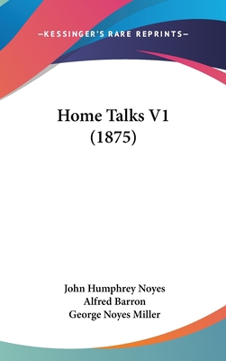 Home Talks V1 (1875) 1436982073 Book Cover