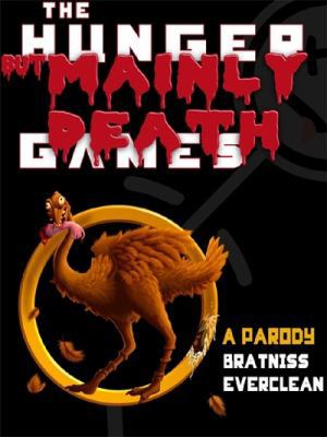 The Hunger But Mainly Death Games: A Parody 0575134453 Book Cover